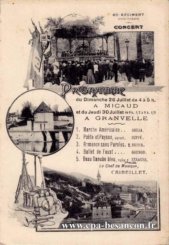 60e RÉGIMENT D'INFANTERIE CONCERT - Programme - Dimanche 26 Juillet de 4 à 5 h. A MICAUD et du Jeudi 30 Juillet de 8 h. 1/2 à 9 h. 1/2 A GRANVELLE
